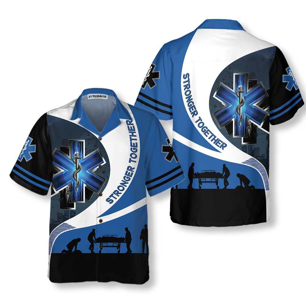 Strong Together Paramedic Aloha Hawaiian Shirt For Summer, Funny Blue Themed Hawaiian Shirt For Men Women Adults, Best Gift For Friend, Paramedic