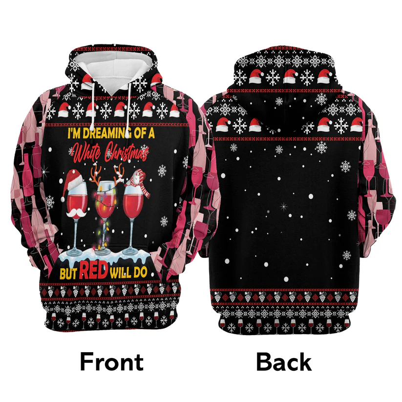 Wine Claus Premium Christmas Hoodie, I'm Dreaming Of A White Christmas But REd will Do Unisex Hoodie For Men & Women - Perfect Gift For Christmas, Wine Lovers - Image 4